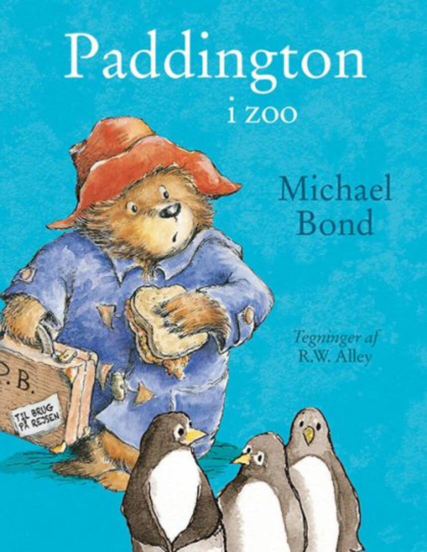 Michael Bond, R. W. Alley: Paddington i zoo (Ill. R.W. Alley)