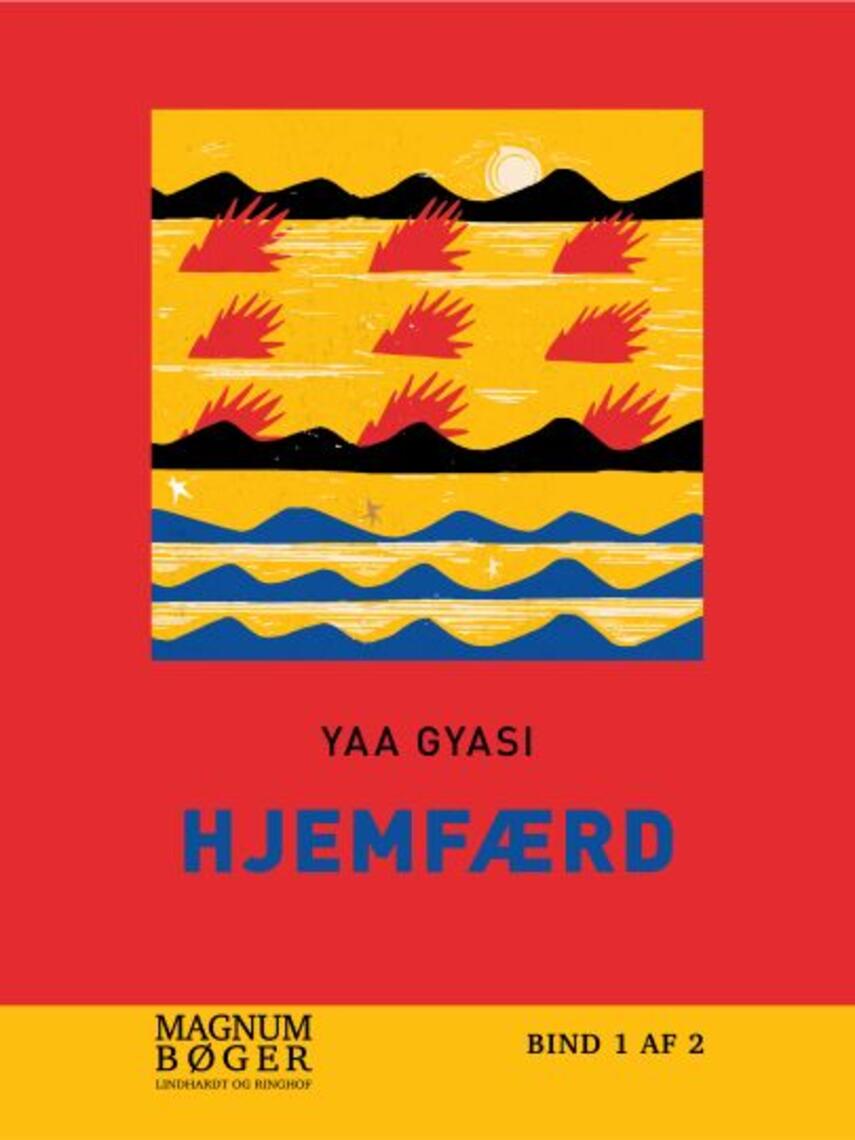 Yaa Gyasi (f. 1989): Hjemfærd. Bind 2 (Magnumbøger)