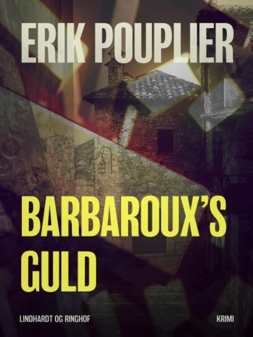 Erik Pouplier: Barbaroux's guld
