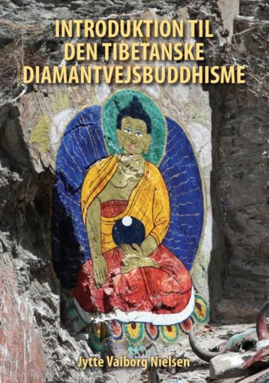Jytte Valborg Nielsen: Introduktion til den tibetanske diamantvejsbuddhisme