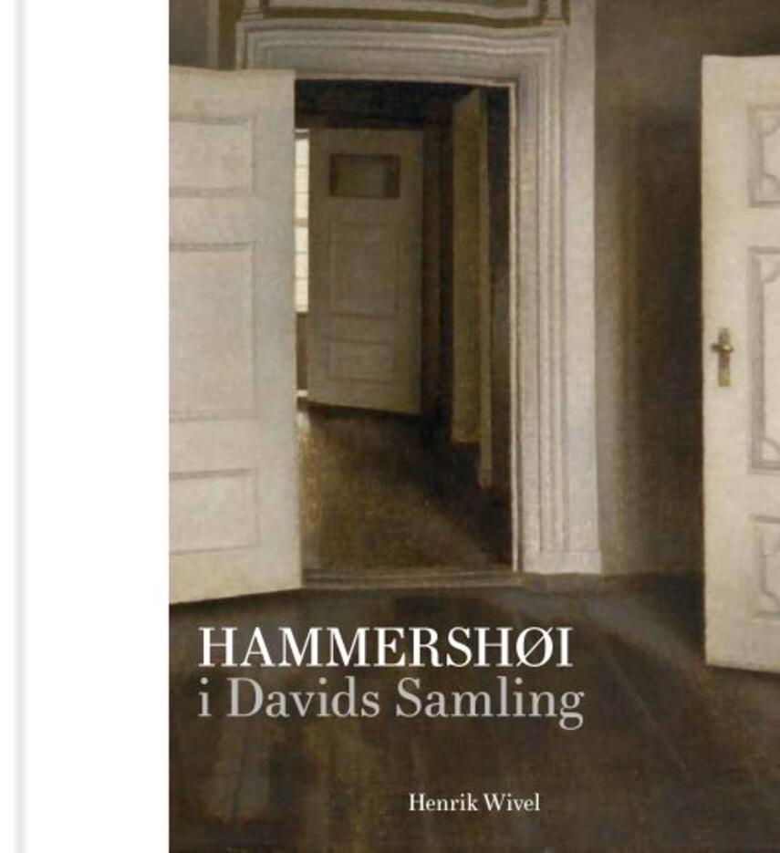 Henrik Wivel: Hammershøi i Davids Samling