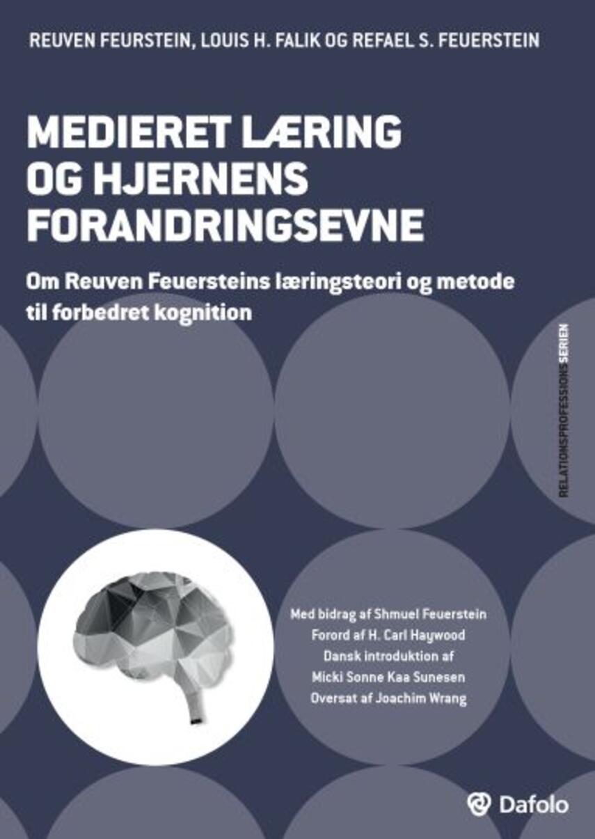 Reuven Feuerstein, Louis H. Falik, Refael S. Feuerstein: Medieret læring og hjernens forandringsevne : om Reuven Feuersteins læringsteori og metode til forbedret kognition