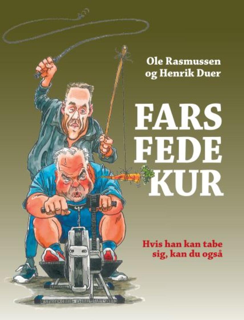 Henrik Duer (f. 1973), Ole Rasmussen (f. 1961-10-27): Fars fede kur