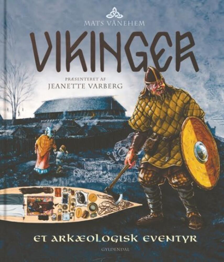 Mats Vänehem: Vikinger : et arkæologisk eventyr