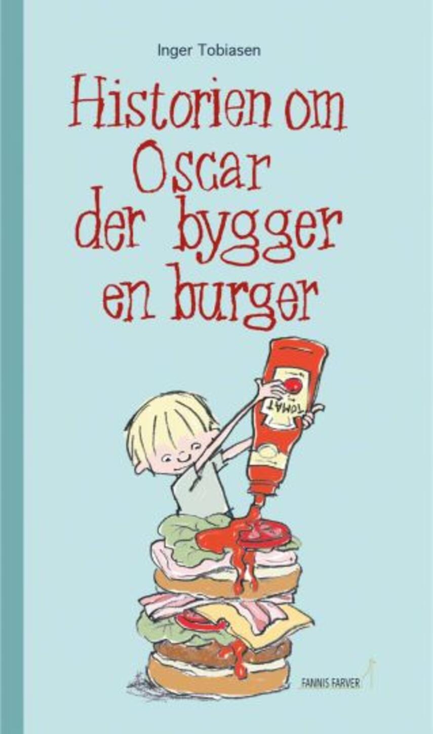 Inger Tobiasen: Historien om Oscar der bygger en burger