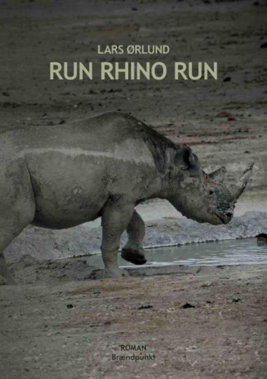 Lars Ørlund: Run rhino run