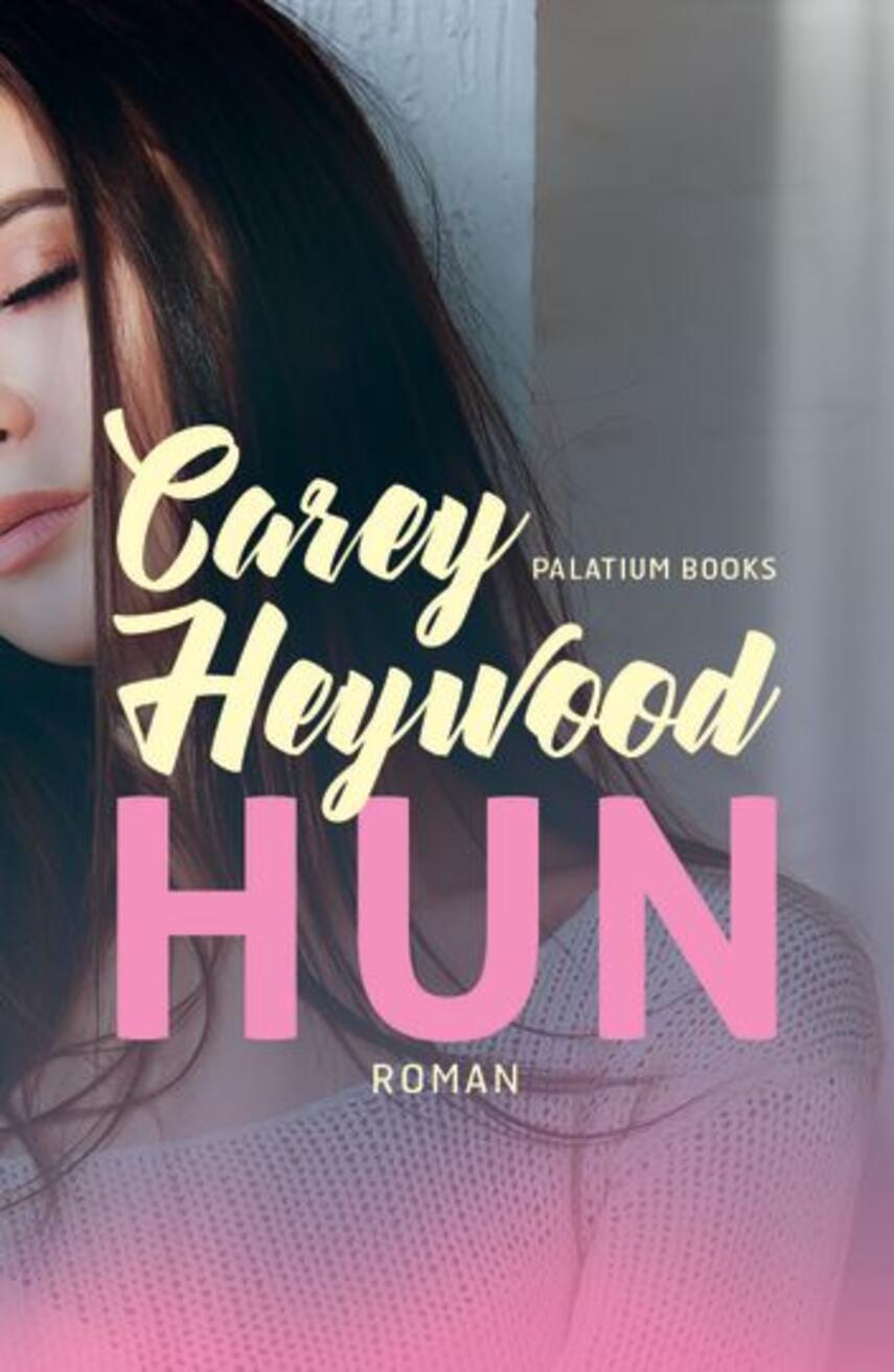 Carey Heywood: Hun : roman