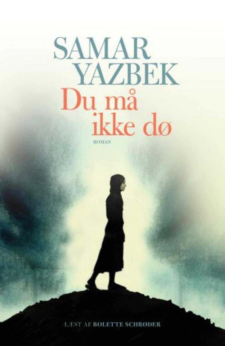 Samar Yazbek (f. 1970): Du må ikke dø