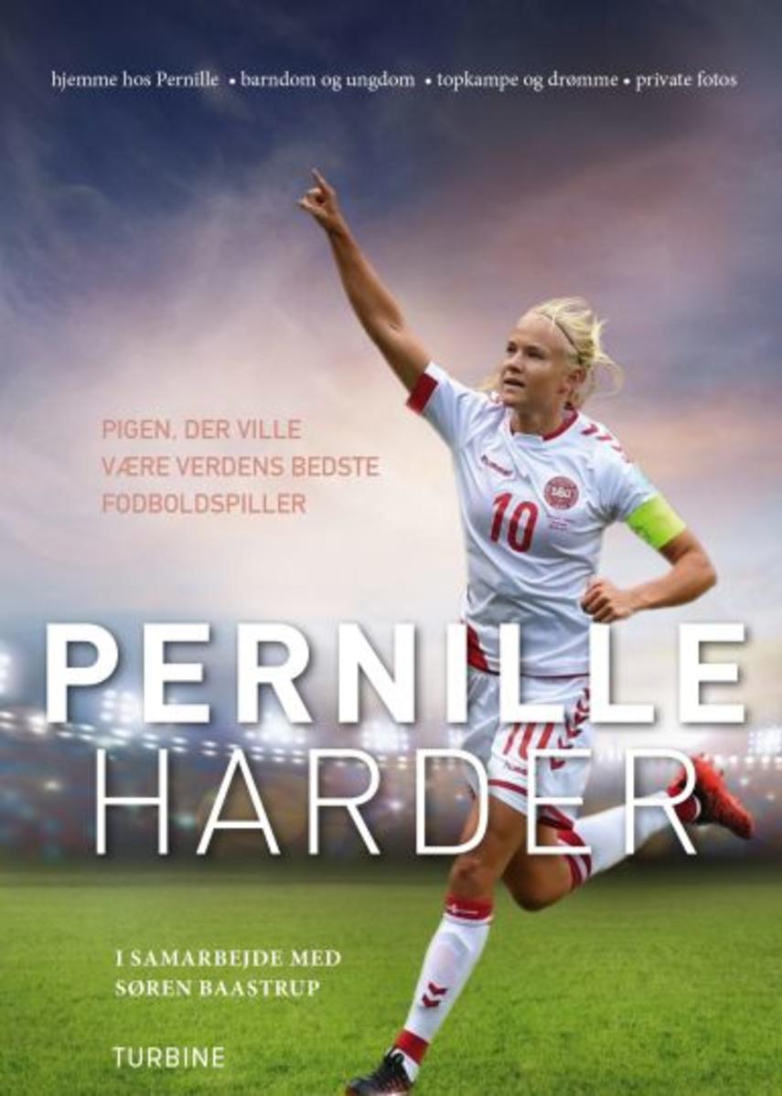 Pernille Harder (f. 1992-11-15), Søren Baastrup: Pernille Harder : pigen, der ville være verdens bedste fodboldspiller
