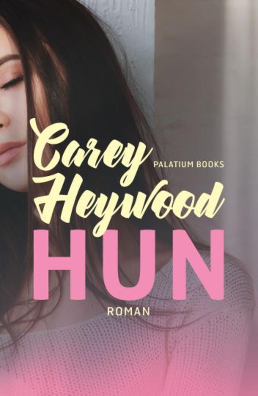 Carey Heywood: Hun : roman