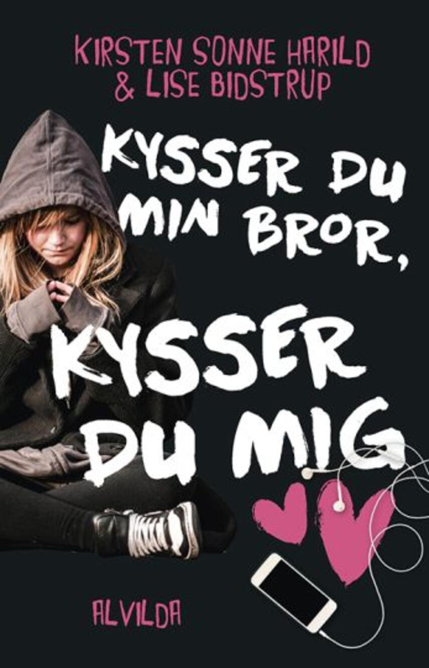 Kirsten Sonne Harild, Lise Bidstrup: Kysser du min bror, kysser du mig