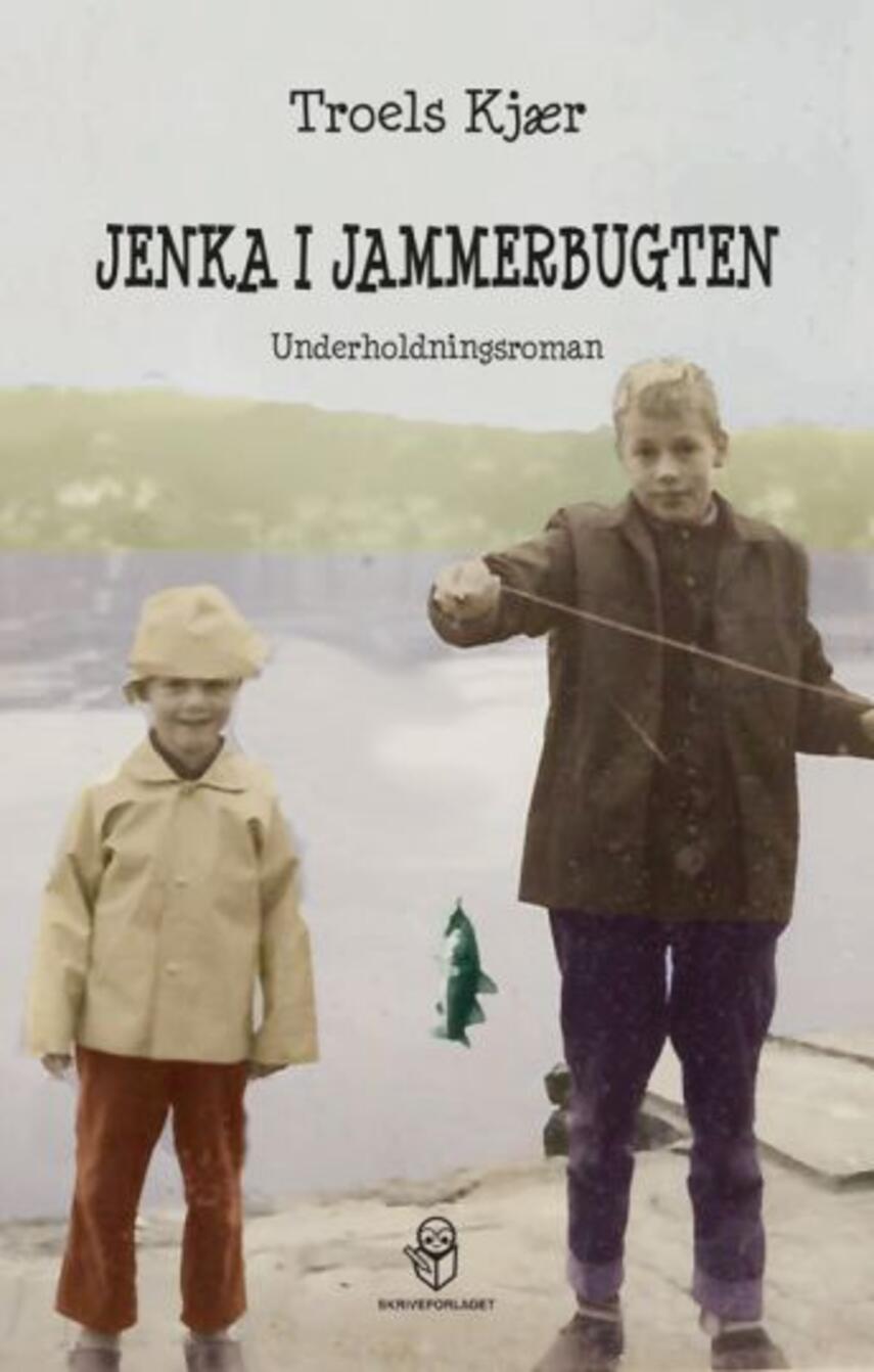 Troels Kjær: Jenka i Jammerbugten : roman