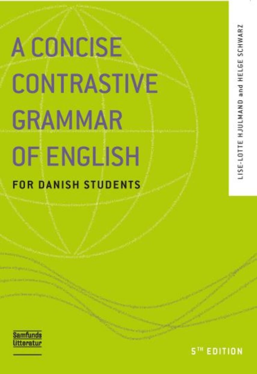Lise-Lotte Hjulmand, Helge Schwarz: A concise contrastive grammar of English for Danish students