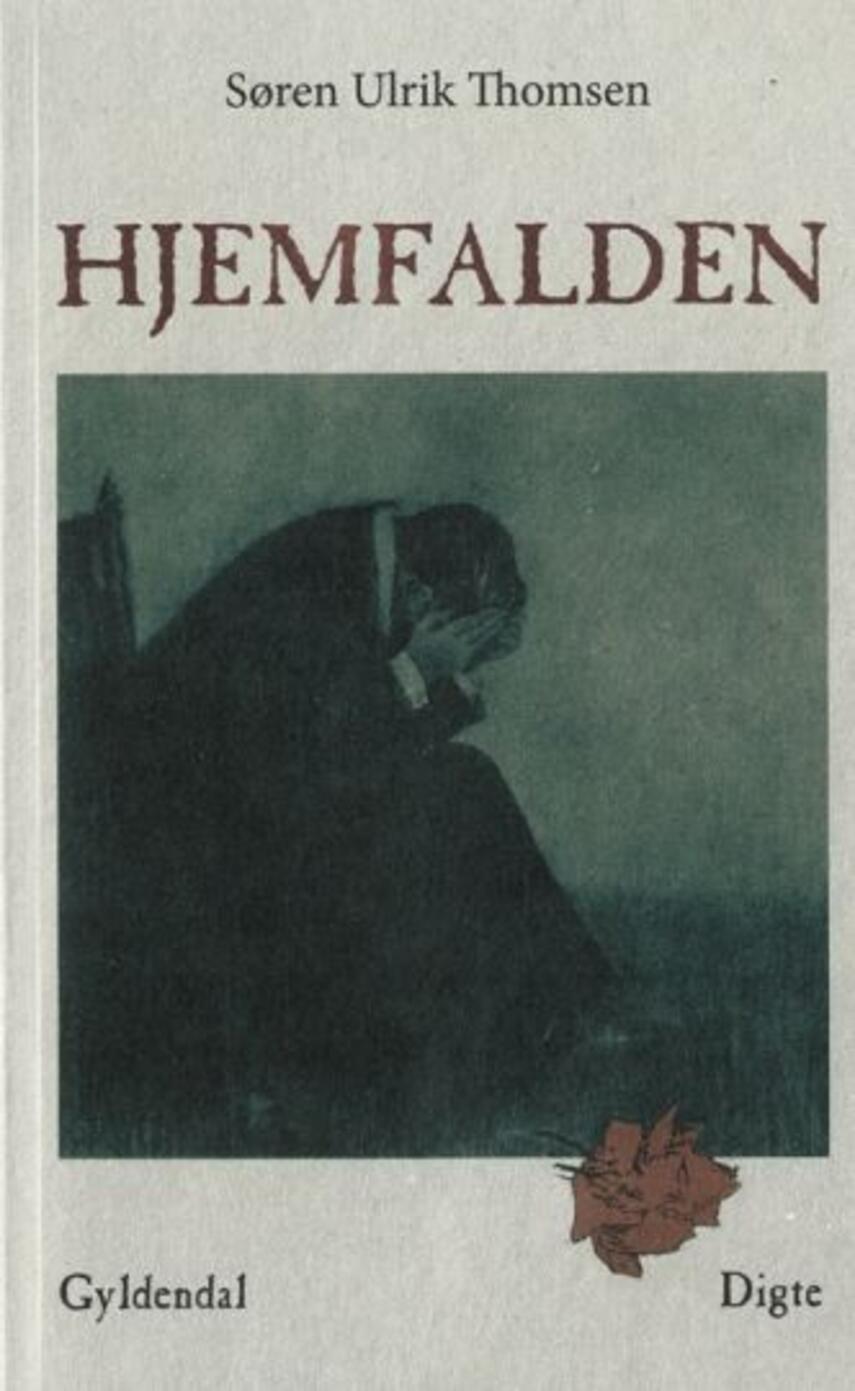 Søren Ulrik Thomsen (f. 1956): Hjemfalden : digte