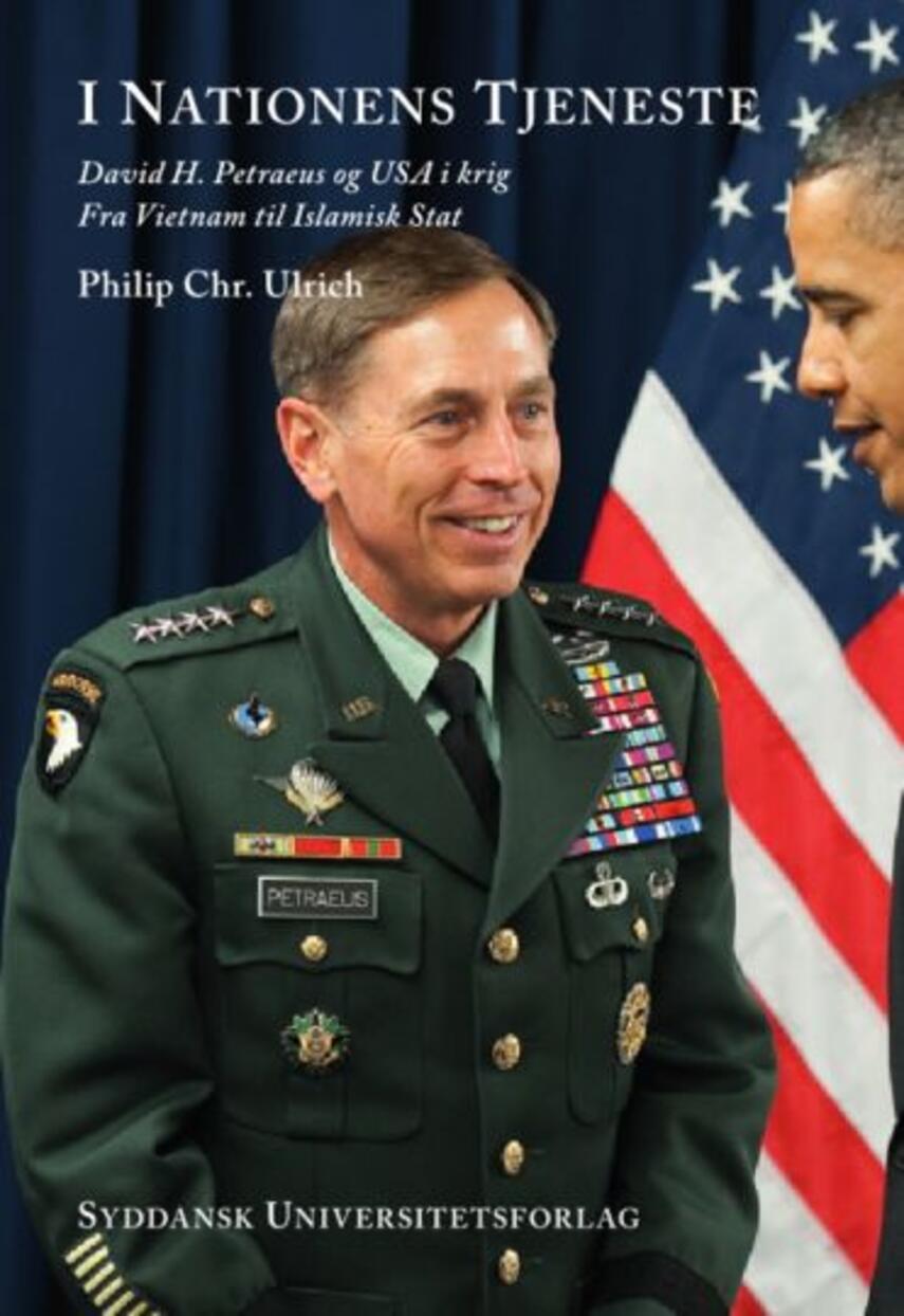 Philip Chr. Ulrich: I nationens tjeneste : David H. Petraeus og USA i krig : fra Vietnam til Islamisk Stat