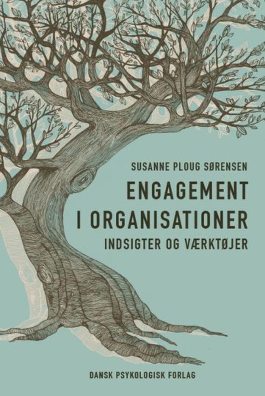Susanne Ploug Sørensen: Engagement i organisationer : indsigter og værktøjer