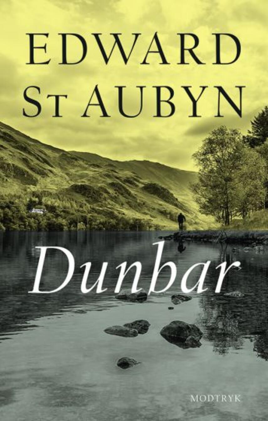 Edward St. Aubyn: Dunbar