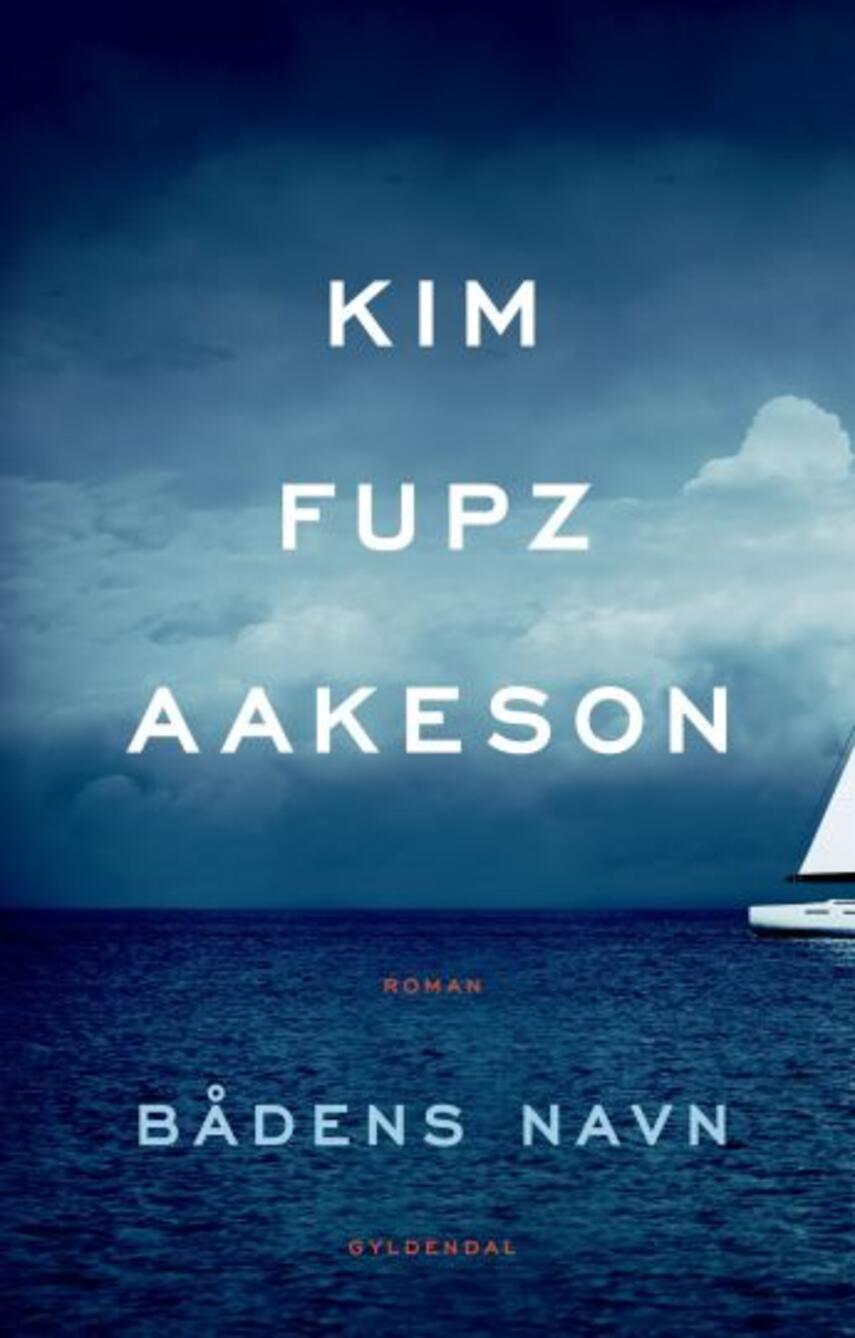 Kim Fupz Aakeson: Bådens navn : roman