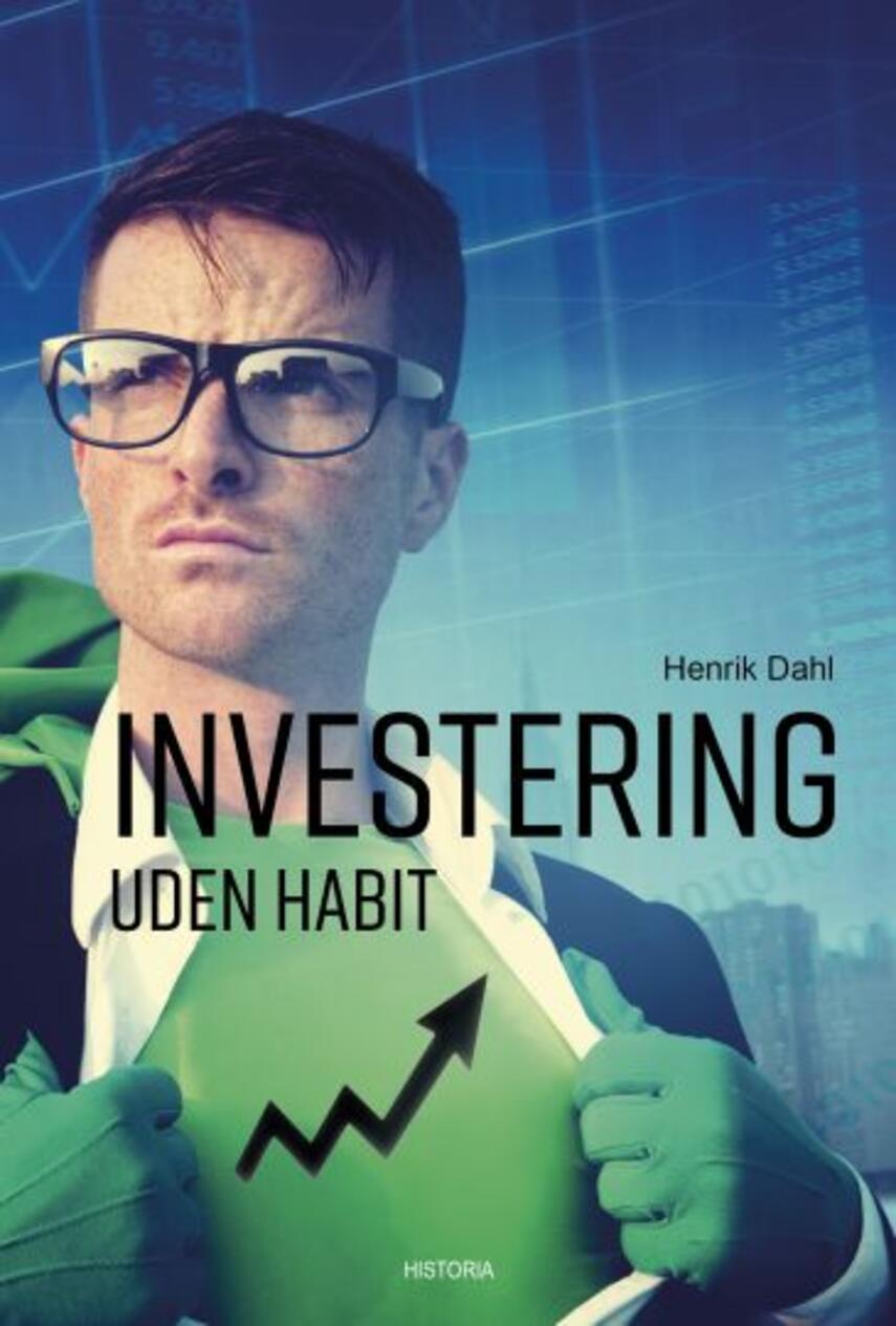 Henrik Dahl (f. 1959-01-29): Investering uden habit