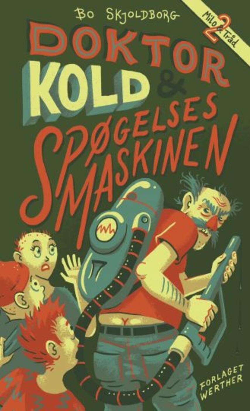 Bo Skjoldborg: Doktor Kold og spøgelsesmaskinen