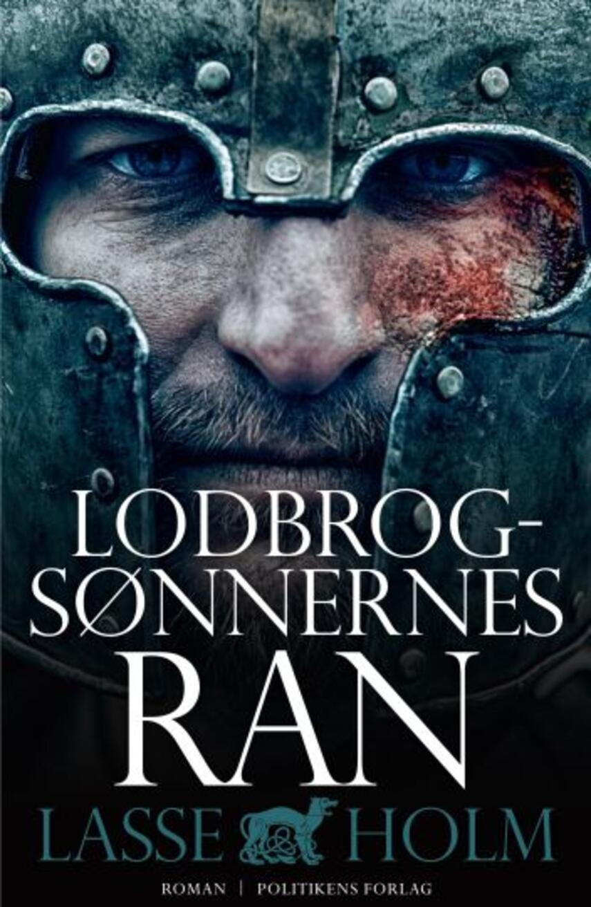 Lasse Holm (f. 1968): Lodbrogsønnernes ran : roman