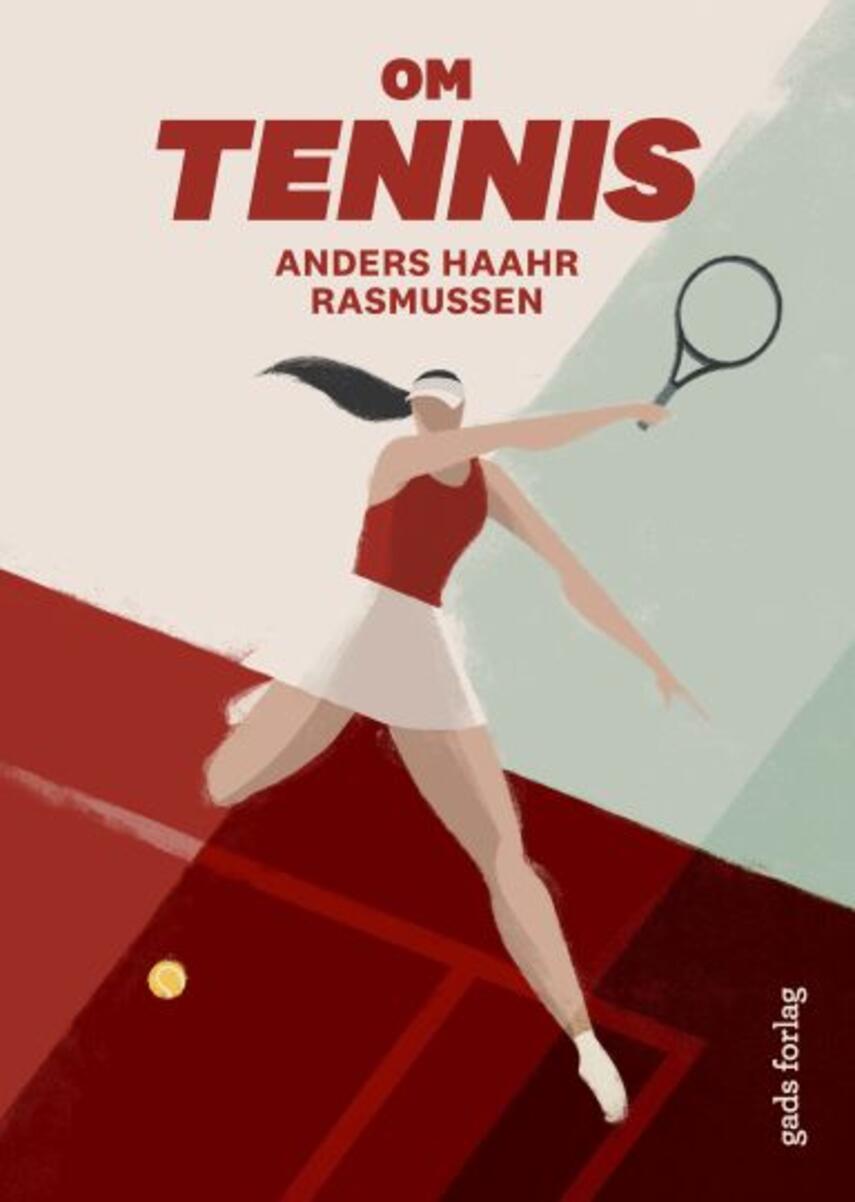 Anders Haahr Rasmussen: Om tennis