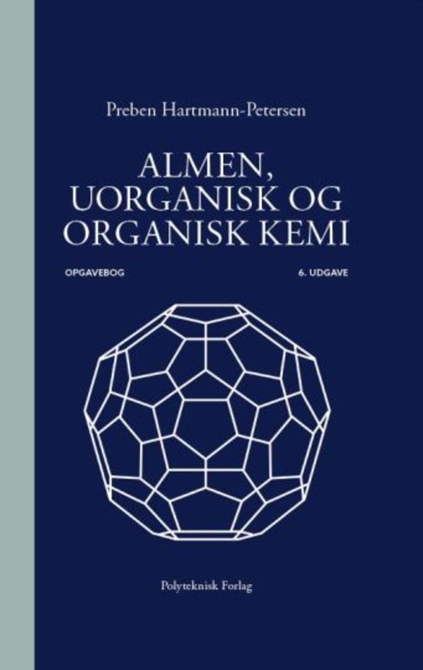 Søren Stig Nielsen (f. 1954), Preben Hartmann-Petersen: Almen, uorganisk og organisk kemi. Opgaver