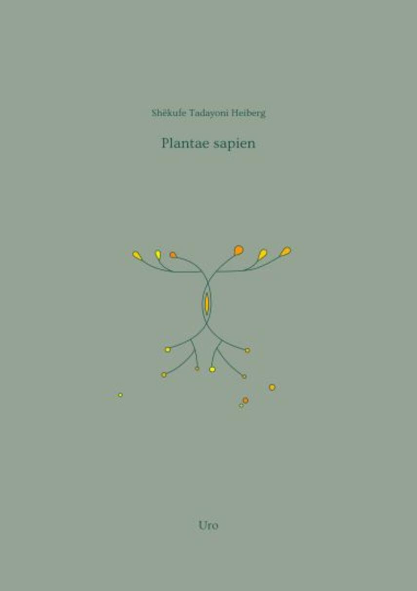 Shekufe Tadayoni Heiberg: Plantae sapien : utopisk bio-fi