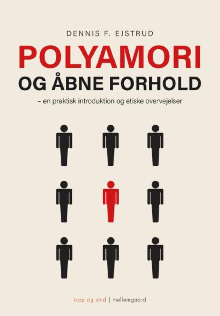 Dennis F. Ejstrud (f. 1982): Polyamori og åbne forhold : en praktisk introduktion og etiske overvejelser