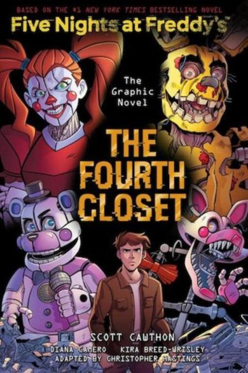 Scott Cawthon (f. 1971-07-26), Kira Breed-Wrisley, Diana Camero: The fourth closet : the graphic novel (Ved Christopher Hastings)
