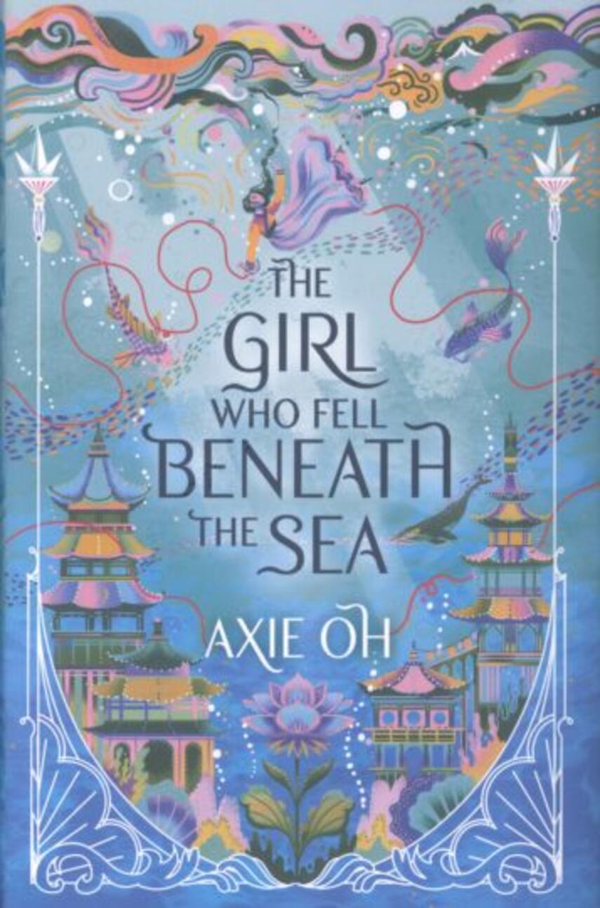 Axie Oh: The girl who fell beneath the sea