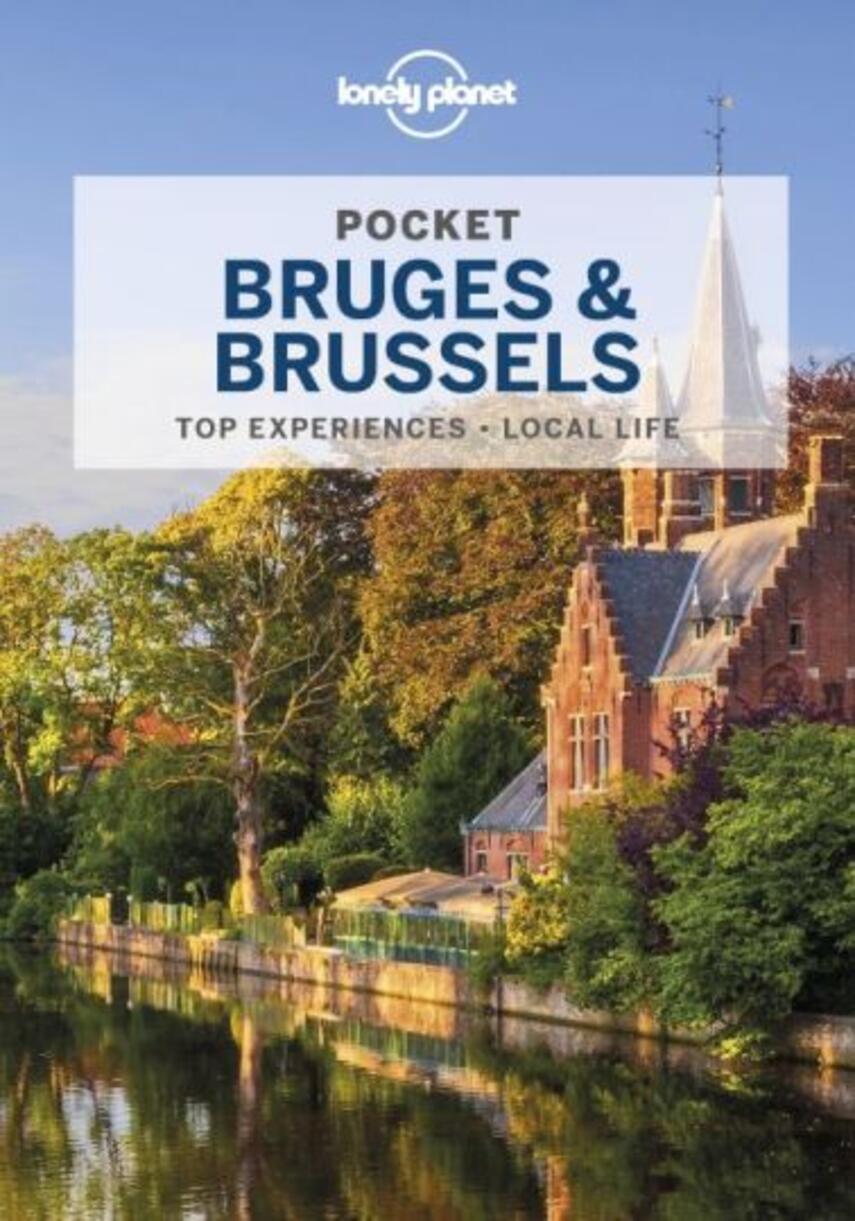 Benedict Walker, Helena Smith: Pocket Bruges & Brussels : top experiences, local life