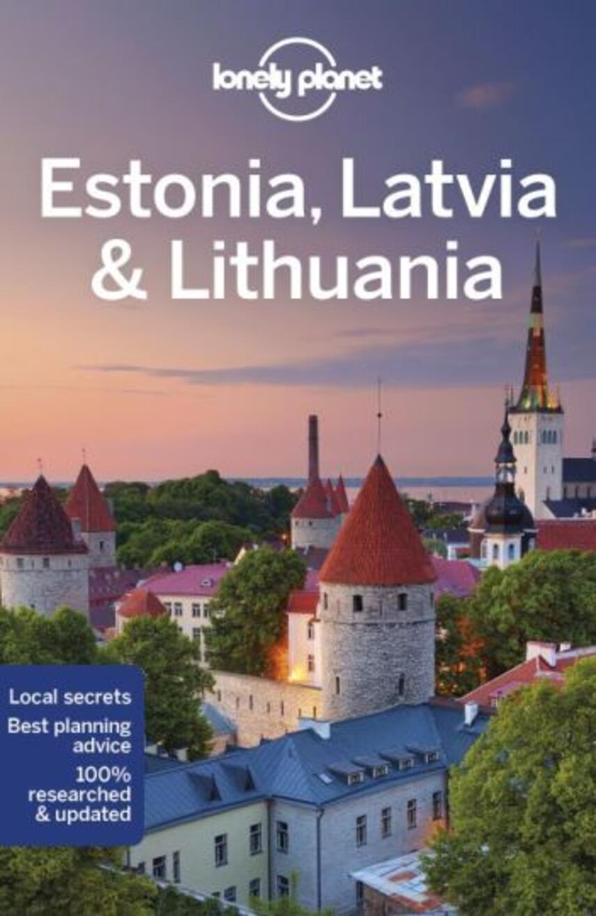 Anna Kaminski, Hugh McNaughtan, Ryan Ver Berkmoes: Estonia, Latvia & Lithuania