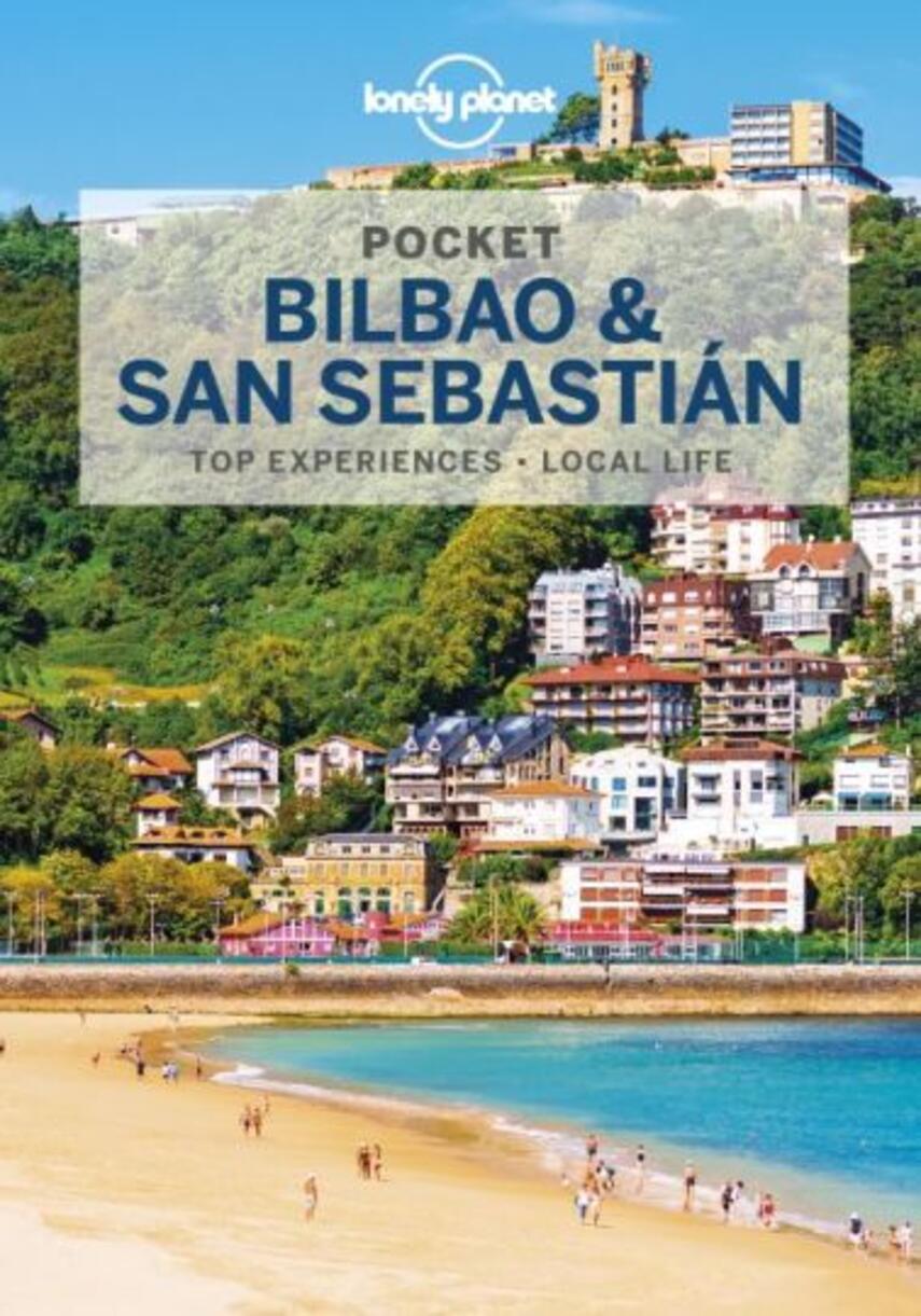 Catherine Le Nevez: Pocket Bilbao & San Sebastián : top experiences, local life