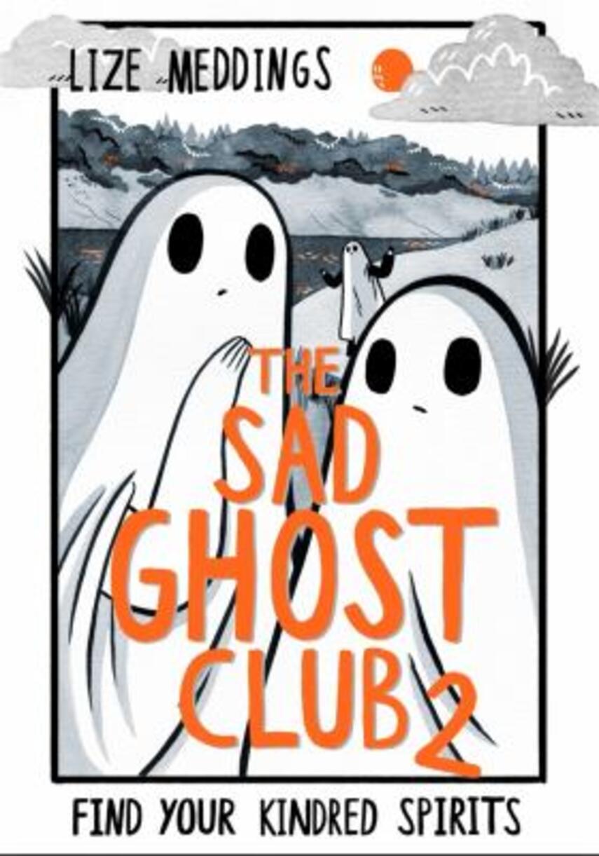 Lize Meddings: The Sad Ghost Club 2