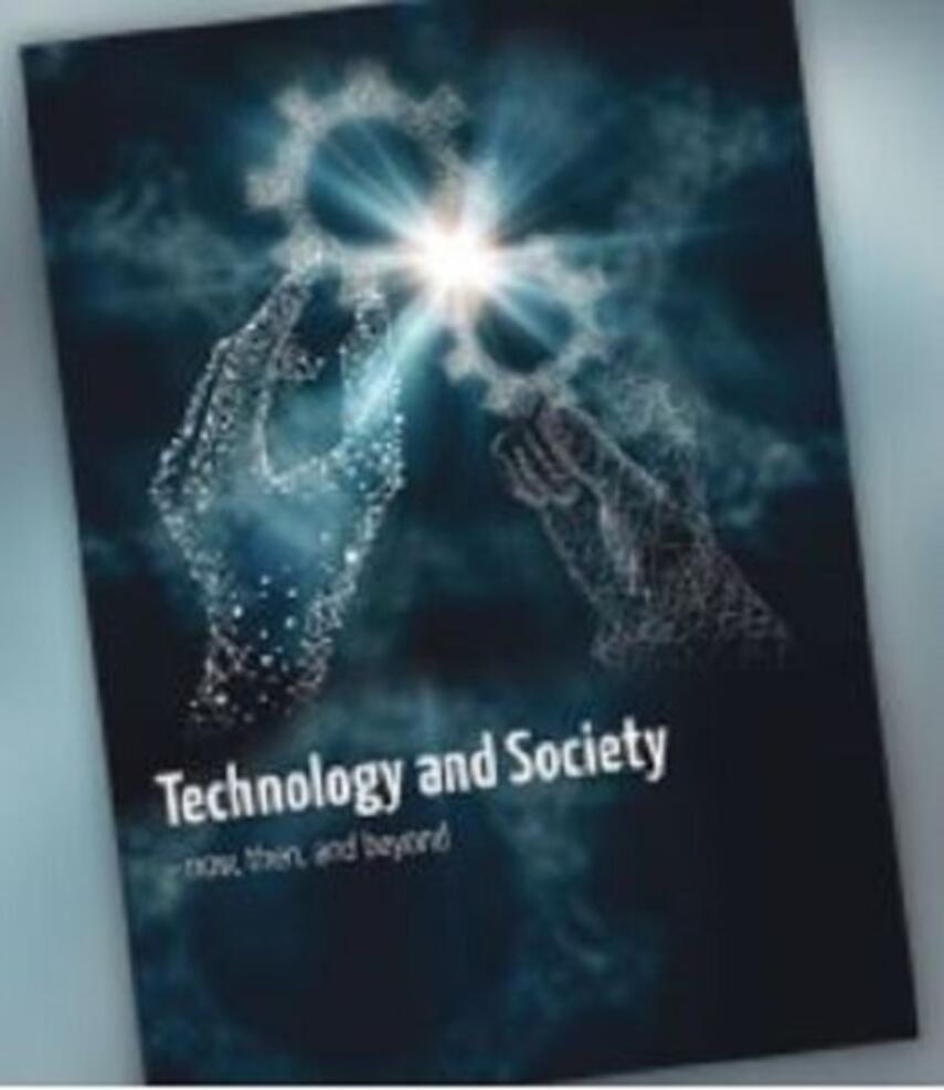 Merethe Laustsen Urth: Technology and society : now, then, and beyond
