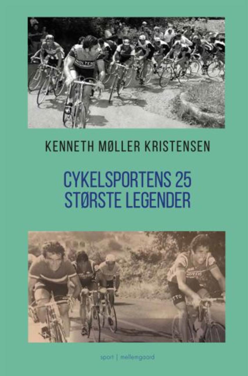Kenneth Møller Kristensen: Cykelsportens 25 største legender