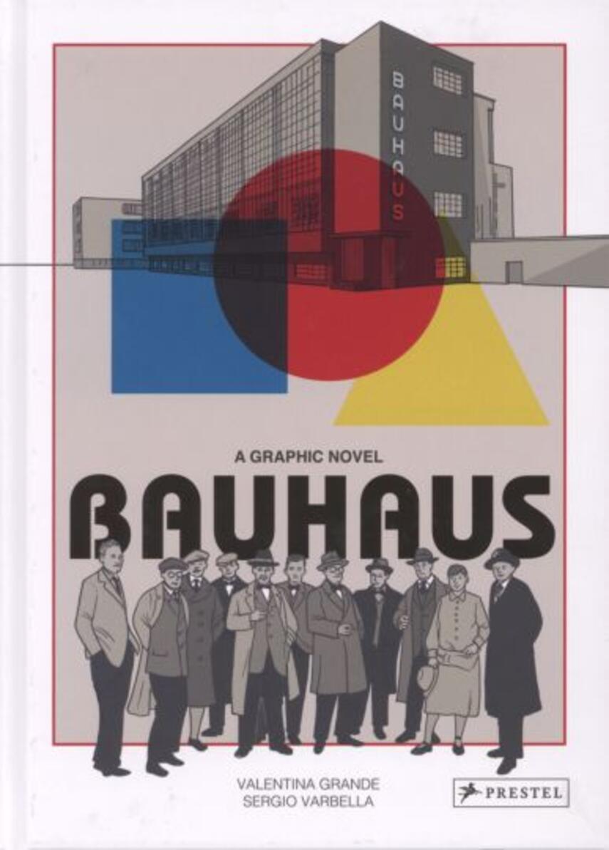 Valentina Grande, Sergio Varbella: Bauhaus : a graphic novel