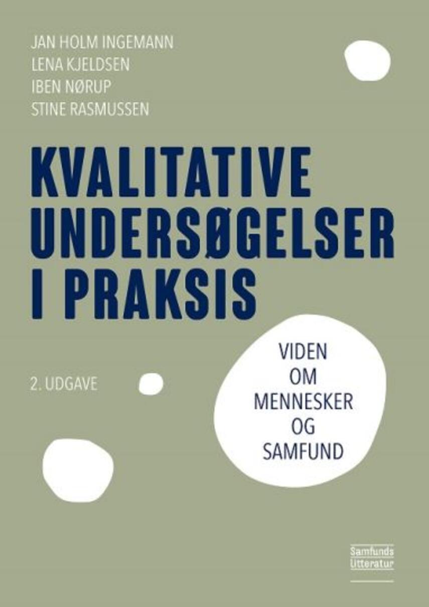 Jan Holm Ingemann: Kvalitative undersøgelser i praksis : viden om mennesker og samfund