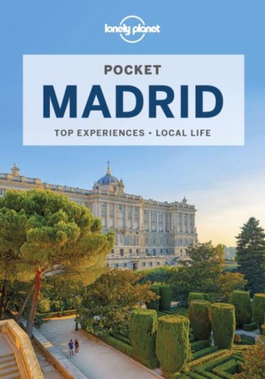 Anthony Ham: Pocket Madrid : top experiences, local life