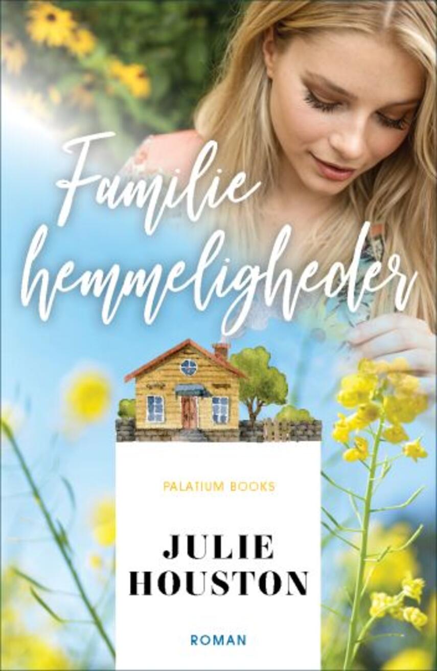 Julie Houston: Familiehemmeligheder : roman