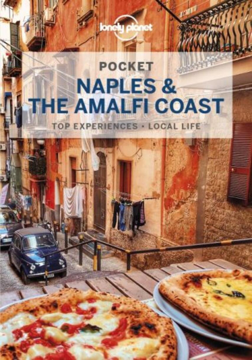 Cristian Bonetto, Brendan Sainsbury: Pocket Naples & the Amalfi Coast : top experiences, local life