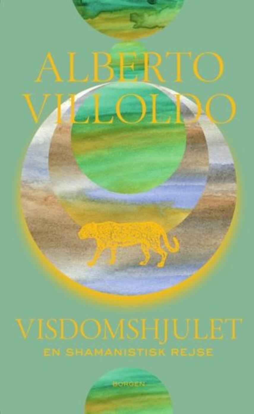 Alberto Villoldo: Visdomshjulet : en shamanistisk rejse