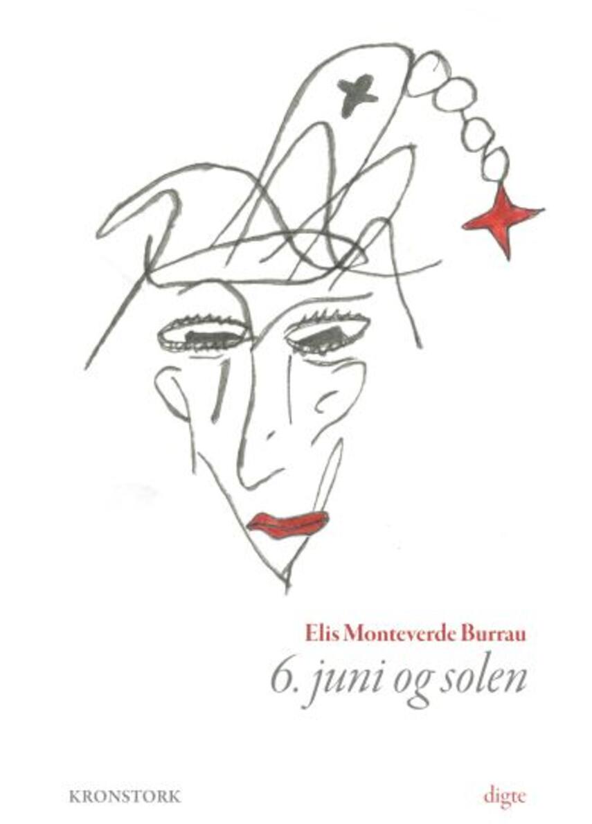Elis Monteverde Burrau (f. 1992): 6. juni og solen : digte