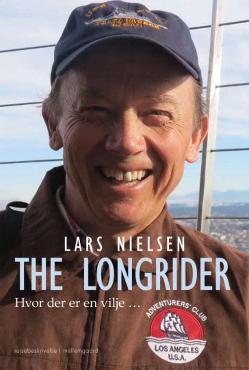 Lars Nielsen (f. 1955): The longrider : hvor der er en vilje