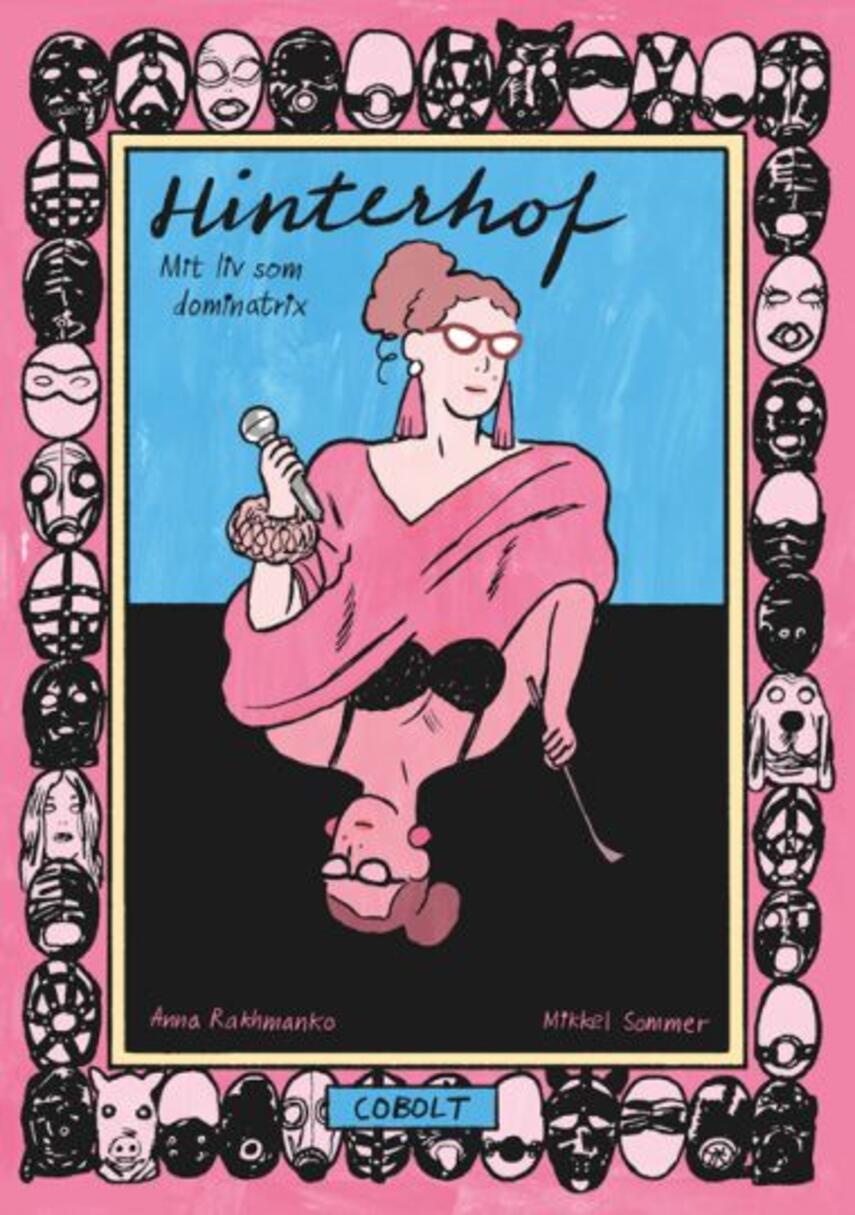 Anna Rakhmanko (f. 1988), Mikkel Sommer (f. 1987): Hinterhof : mit liv som dominatrix