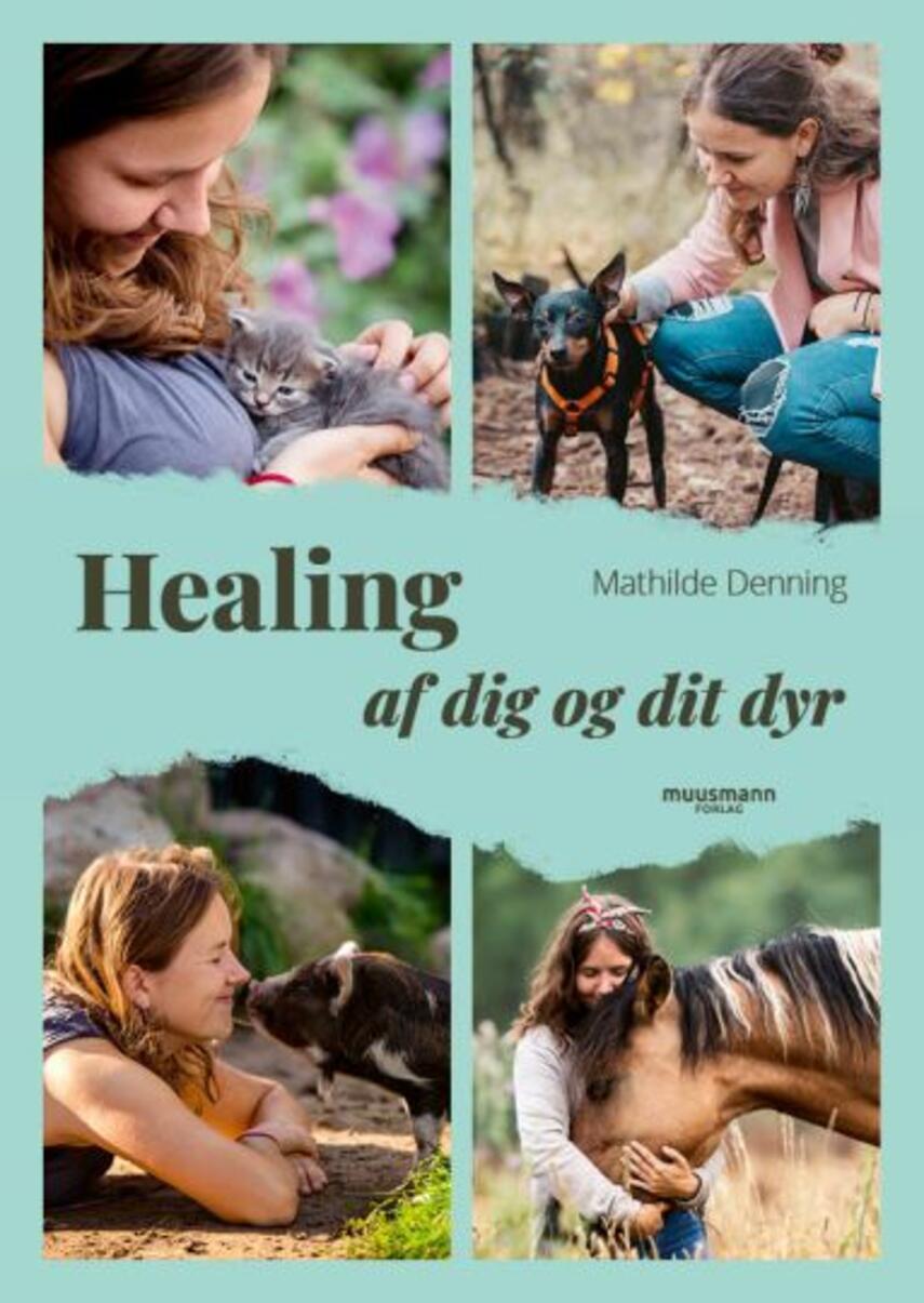 Mathilde Denning (f. 1995): Healing af dig og dit dyr