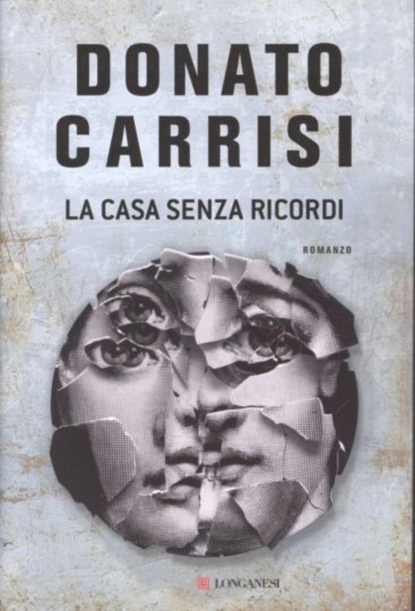 Donato Carrisi: La casa senza ricordi