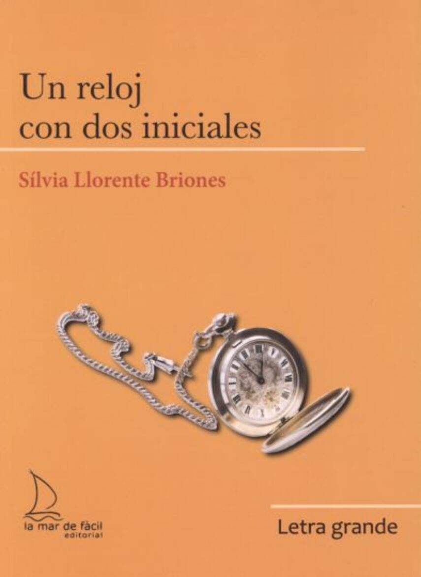 Sílvia Llorente Briones: Un reloj con dos iniciales (Letra grande)