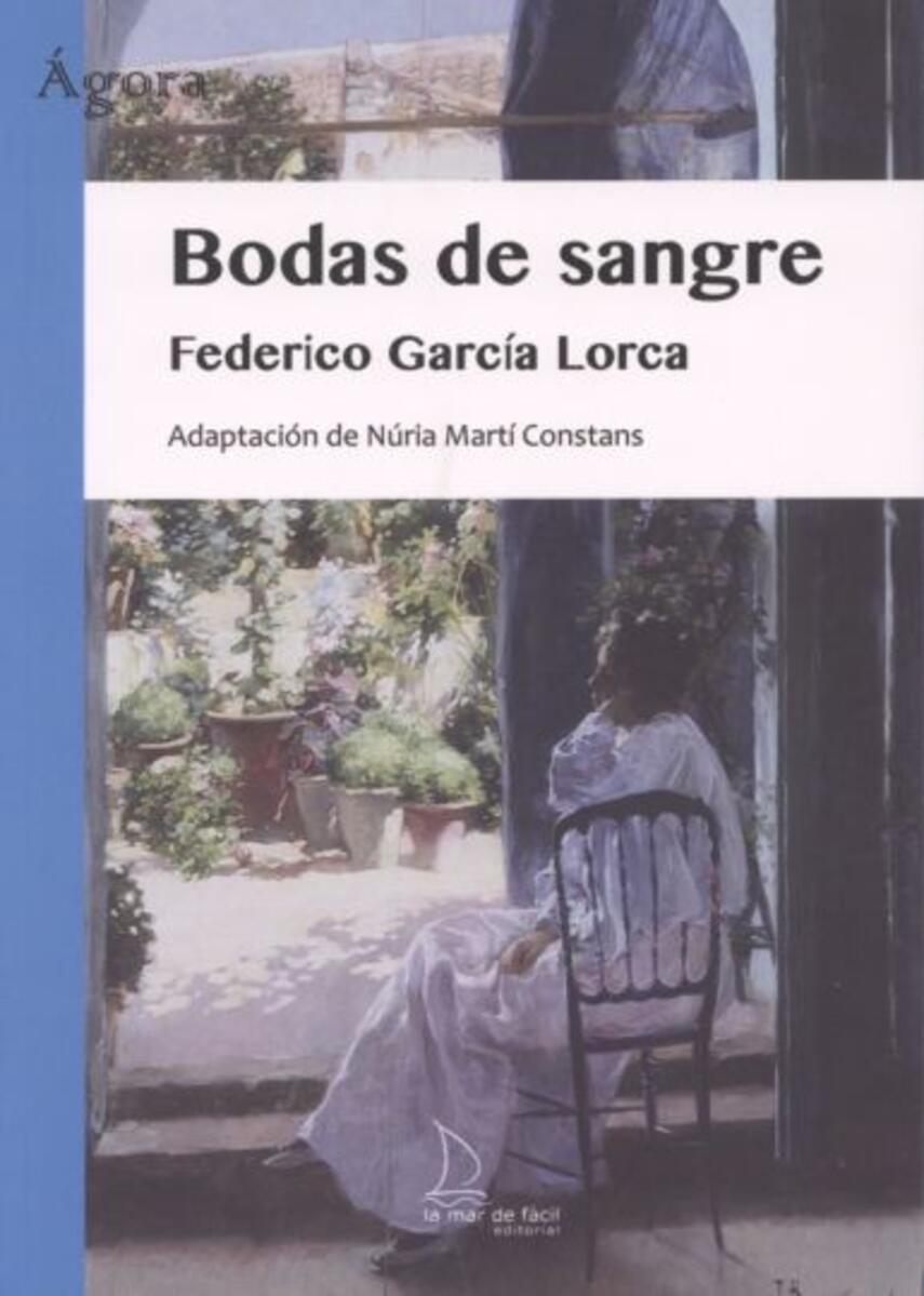 Federico García Lorca: Bodas de sangre (Ved Núria Martí Constans)